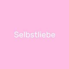 Selbstliebe